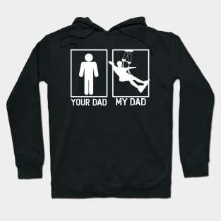 Zip line Your Dad vs My Dad Shirt Zip line Dad Gift Hoodie